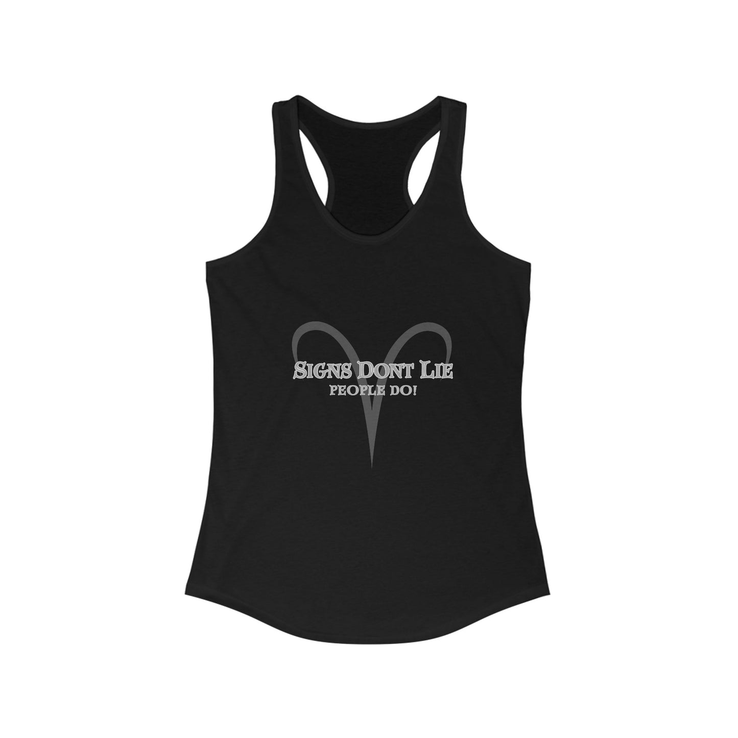 Signs Don't Lie, People Do! Zodiac Tank Top
