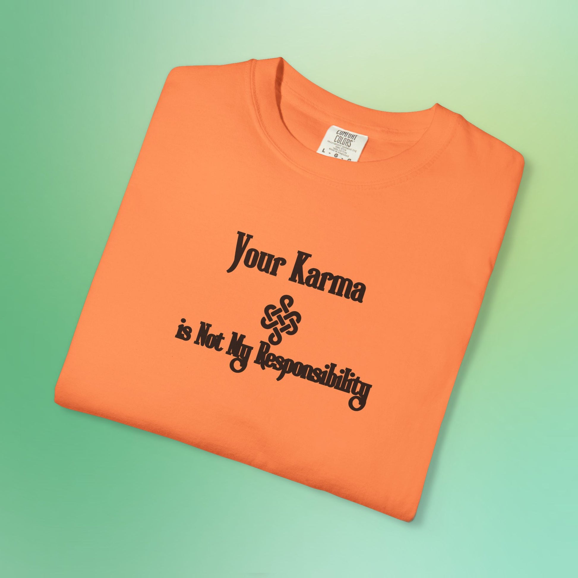 Your Karma Is Not My Responsibility T-Shirt – Spiritual Boundaries Tee