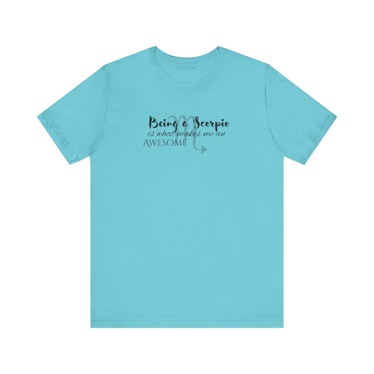 Awesome Unisex Scorpio Tshirt | Horoscope Profession Tee Turquoise