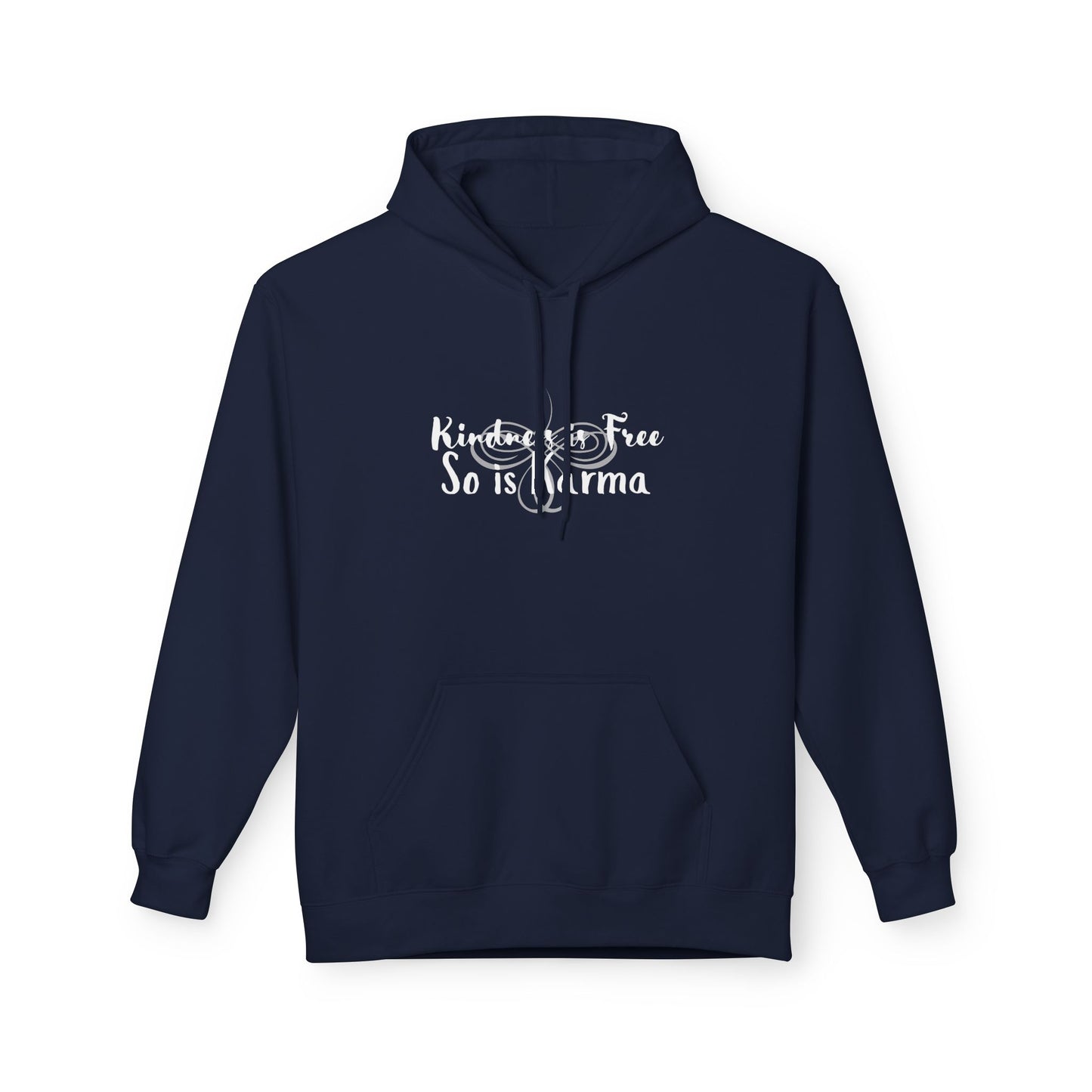 Kindness Is Free Hoodie | Karma Too | Positive Vibes Sweatshirt Navy