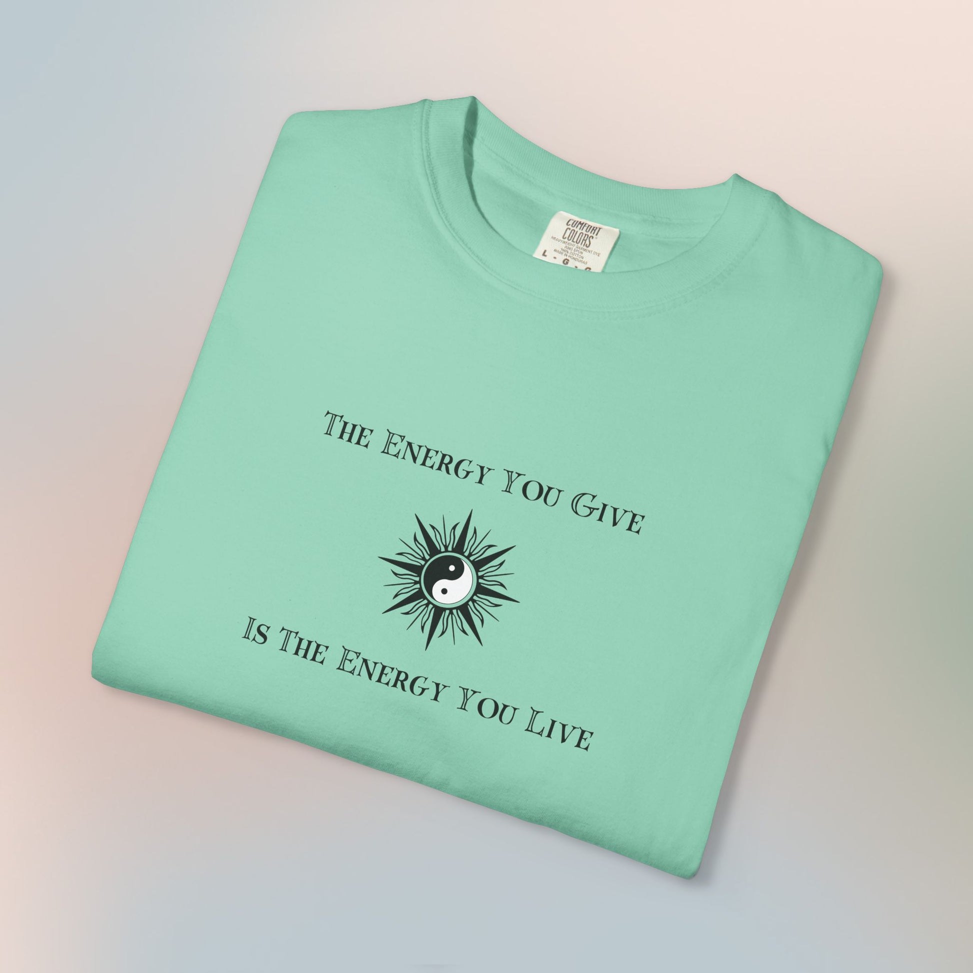 The Energy You Give Is The Energy You Live – Spiritual Yin Yang T-Shirt