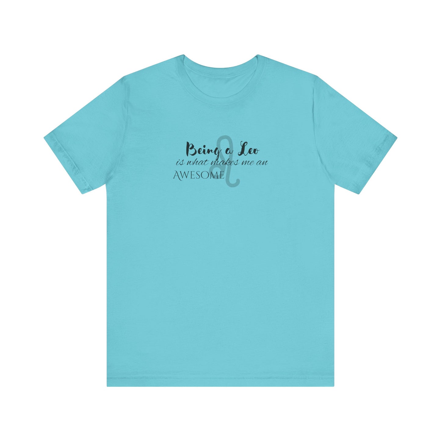 Awesome Unisex Leo Tshirt | Horoscope Profession Tee Turquoise