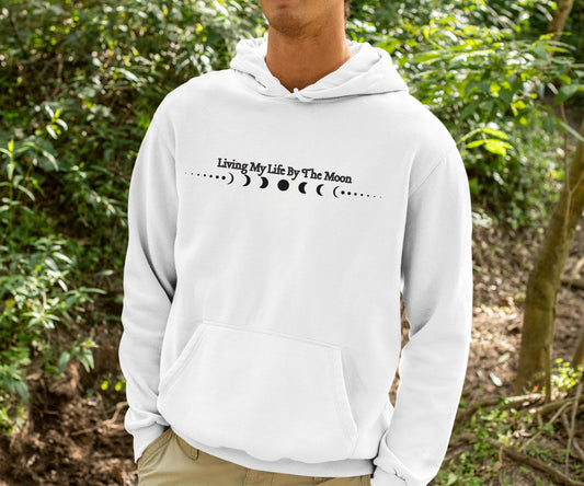 Living My Life by the Moon Hoodie – Moon Phase Astrology Sweatshirt