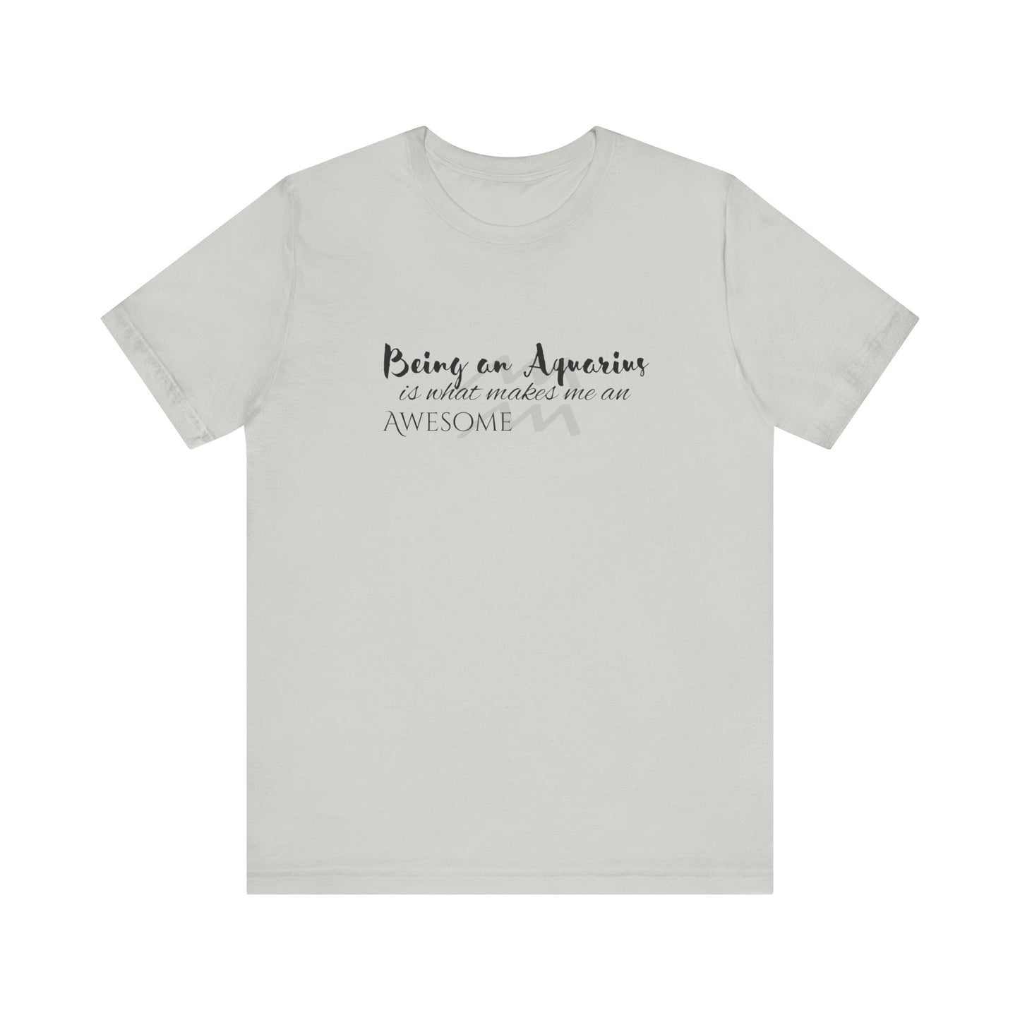 Awesome Unisex Aquarius Tshirt | Horoscope Profession Tee Silver