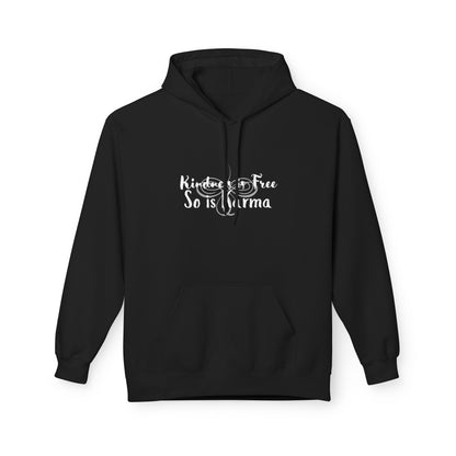 Kindness Is Free Hoodie | Karma Too | Positive Vibes Sweatshirt Black