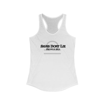 Signs Don't Lie, People Do! Zodiac Tank Top Solid White
