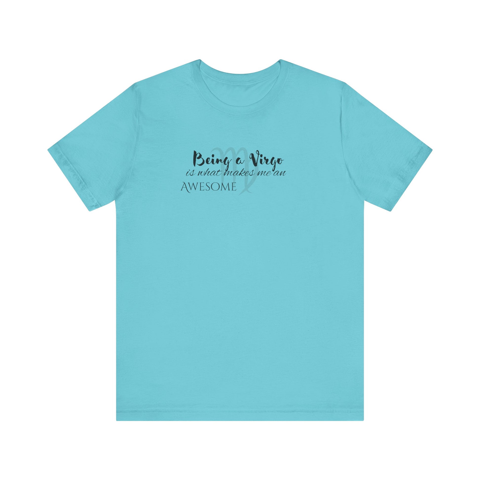 Awesome Unisex Virgo Tshirt | Horoscope Profession Tee Turquoise