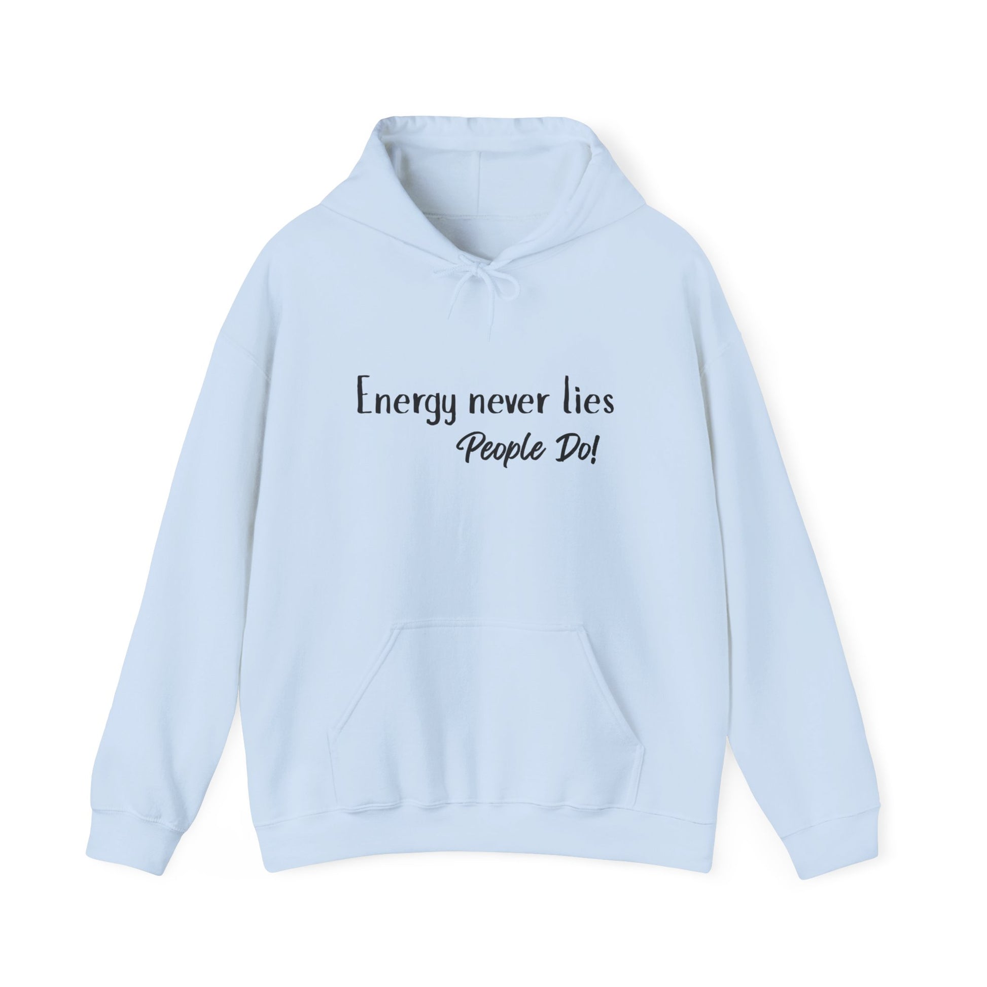Energy Never Lies Hoodie | Truth Vibes Sweatshirt Light Blue