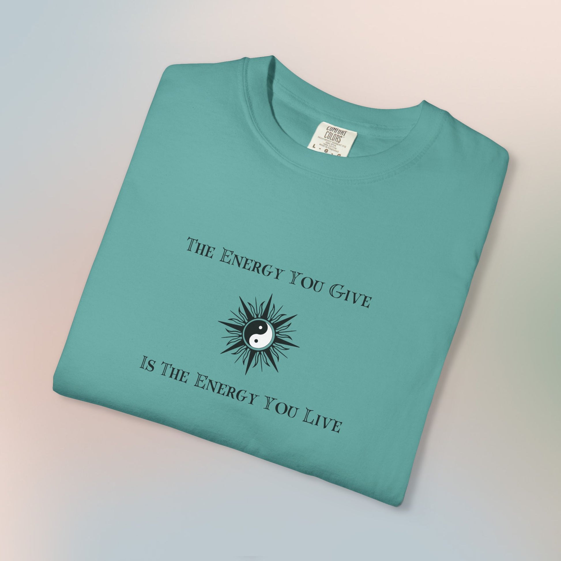 The Energy You Give Is The Energy You Live – Spiritual Yin Yang T-Shirt