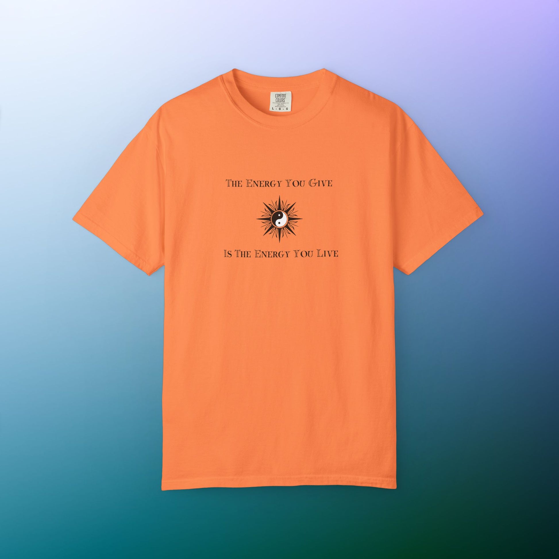 The Energy You Give Is The Energy You Live – Spiritual Yin Yang T-Shirt Melon