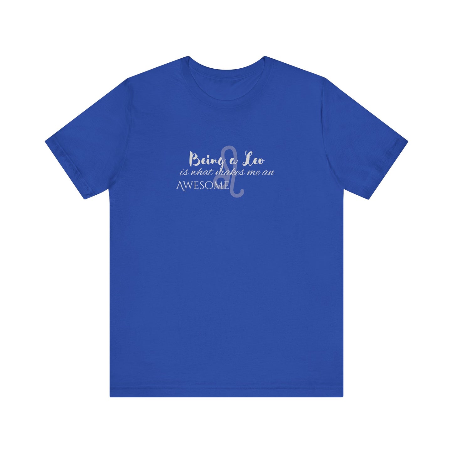 Awesome Unisex Leo Tshirt | Horoscope Profession Tee True Royal