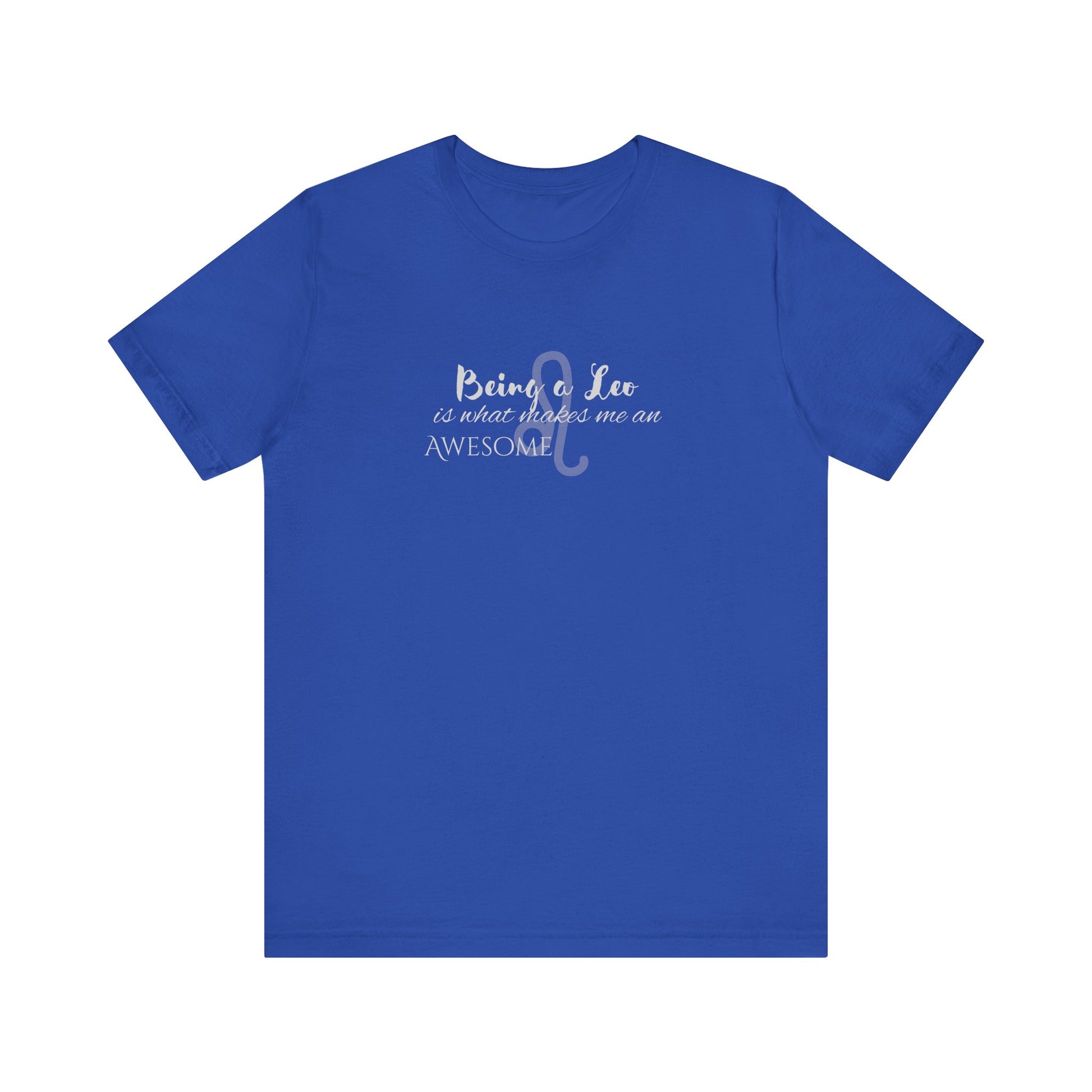 Awesome Unisex Leo Tshirt | Horoscope Profession Tee True Royal