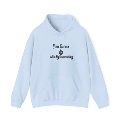 Your Karma is Not My Responsibility | Good Karma Hoodie Light Blue