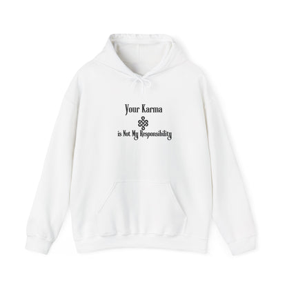 Your Karma is Not My Responsibility | Good Karma Hoodie White