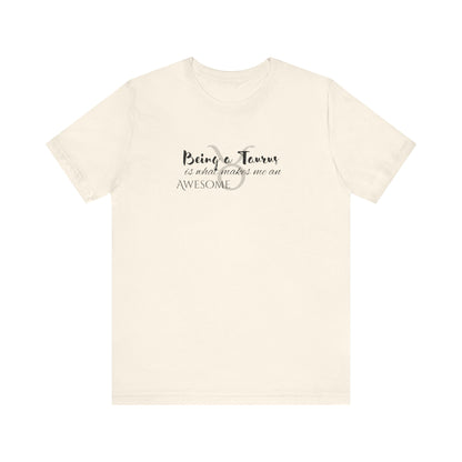 Awesome Unisex Taurus Tshirt | Horoscope Profession Tee Natural