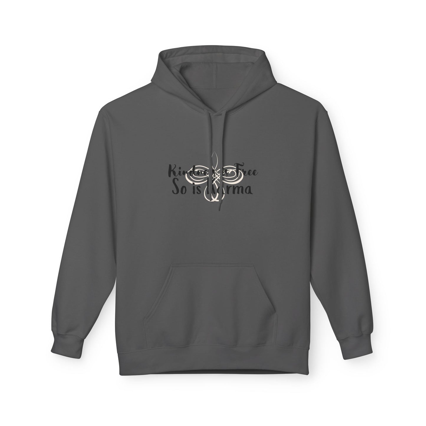 Kindness Is Free Hoodie | Karma Too | Positive Vibes Sweatshirt Charcoal