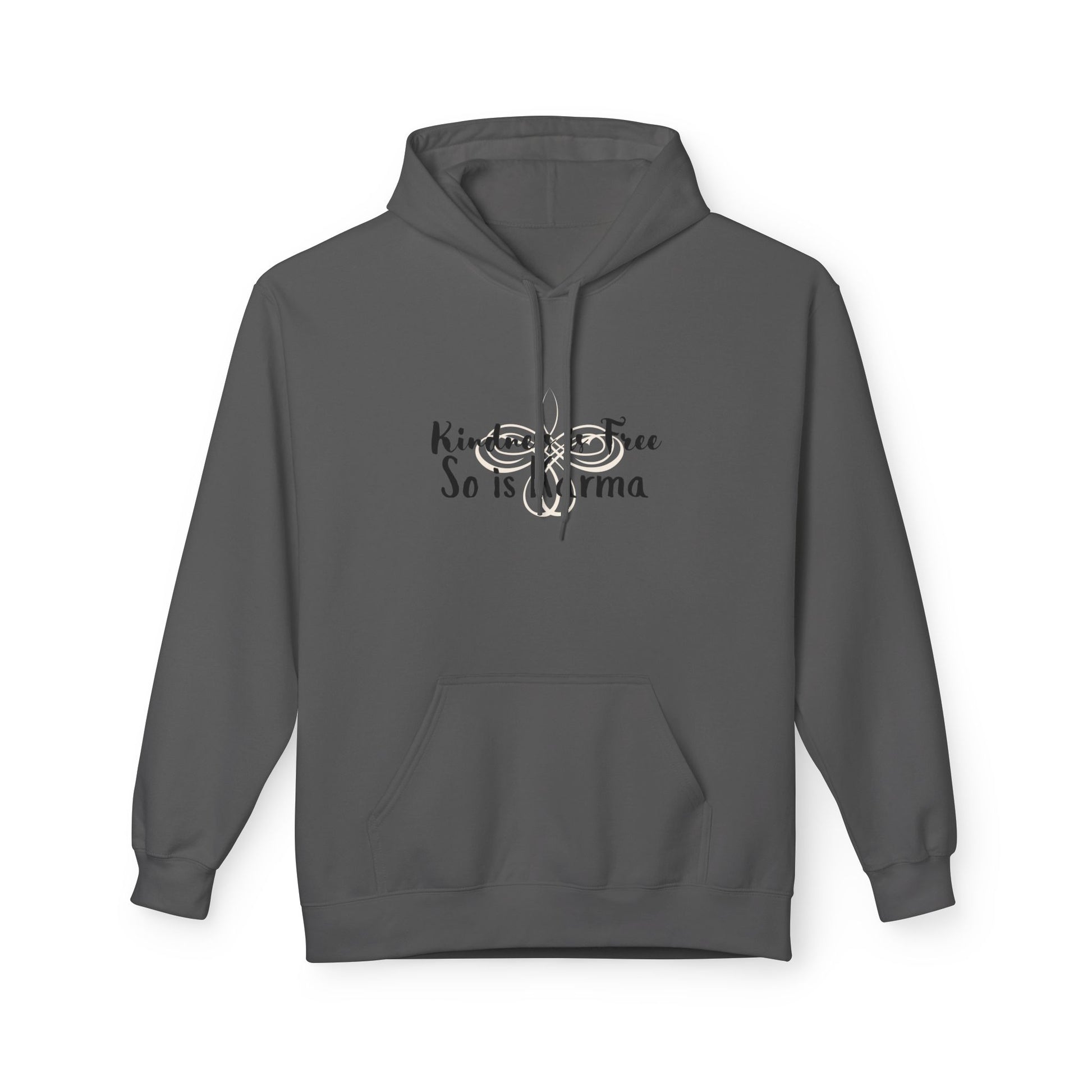 Kindness Is Free Hoodie | Karma Too | Positive Vibes Sweatshirt Charcoal