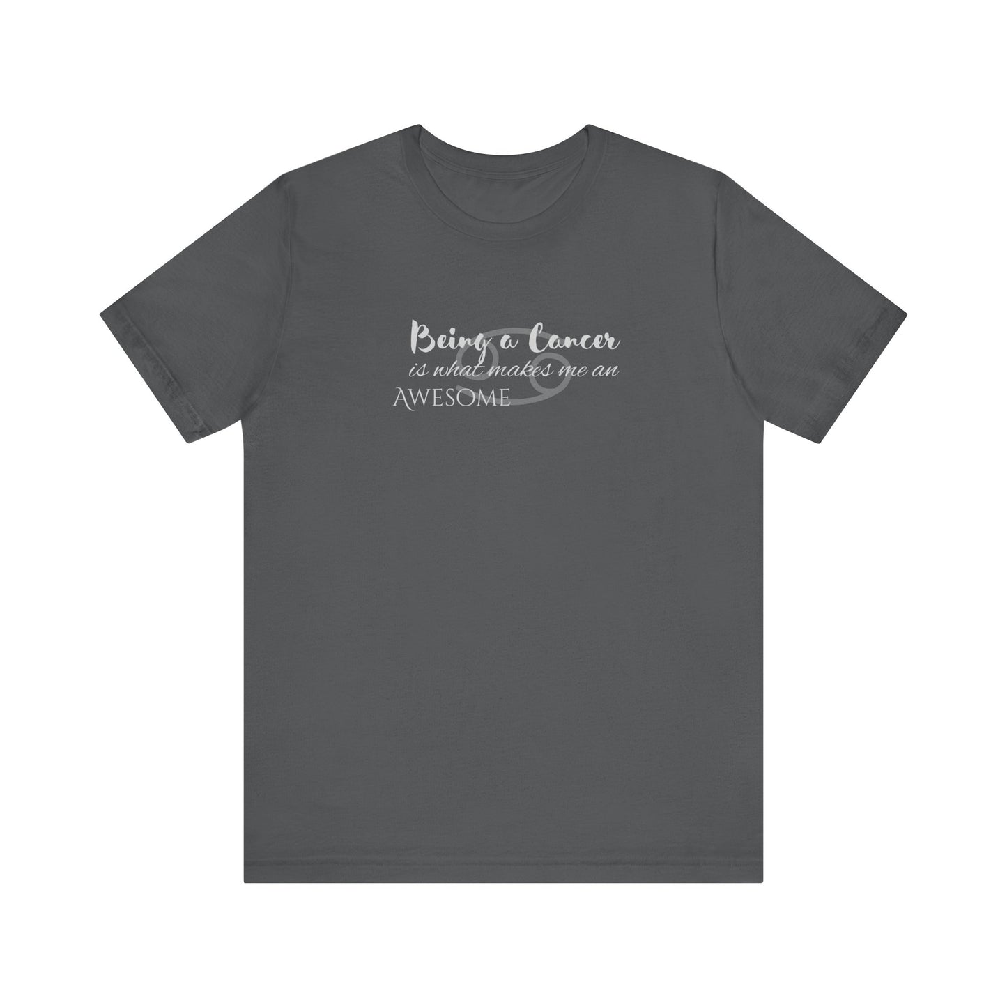 Awesome Unisex Cancer Tshirt | Horoscope Profession Tee Asphalt