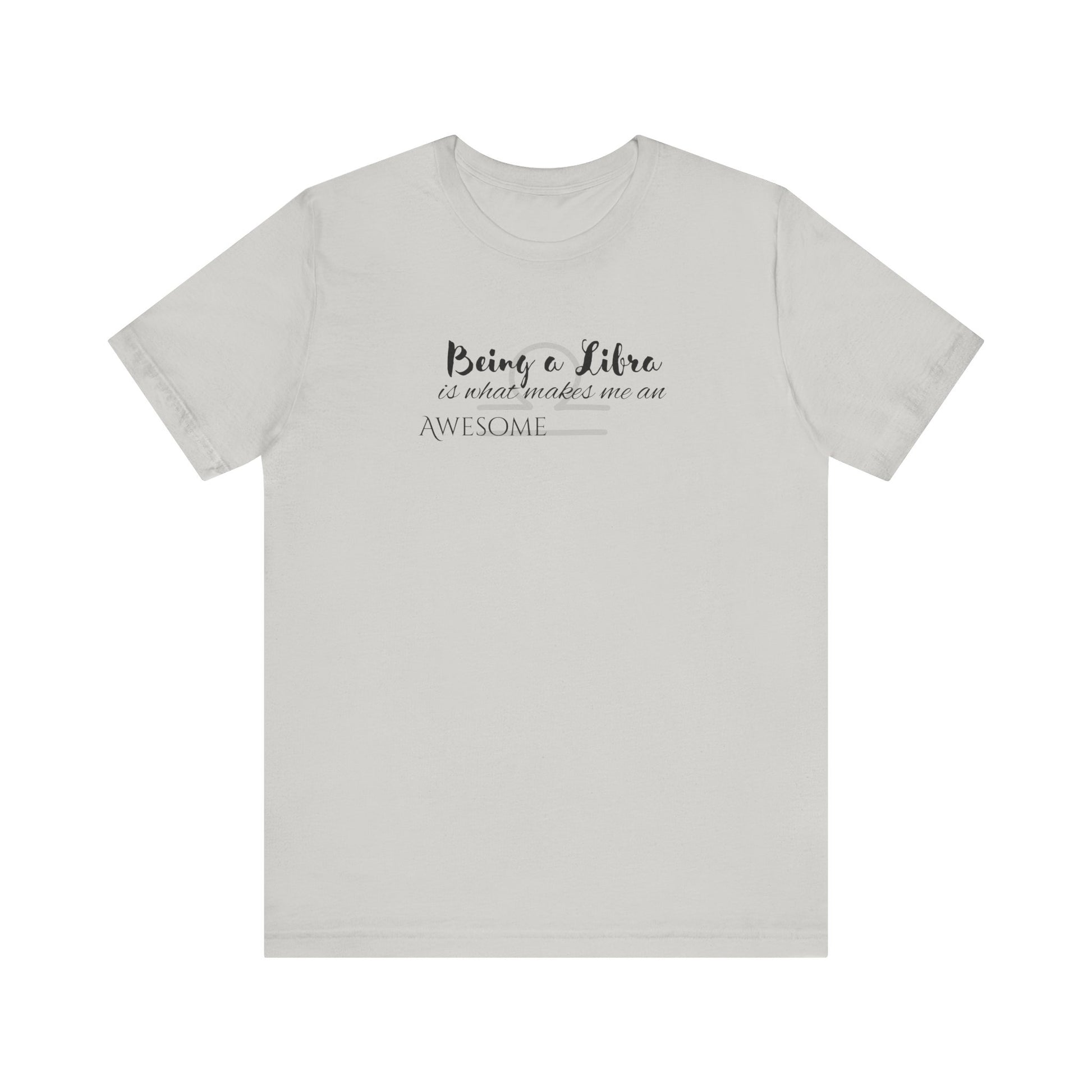 Awesome Unisex Libra Tshirt | Horoscope Profession Tee Silver