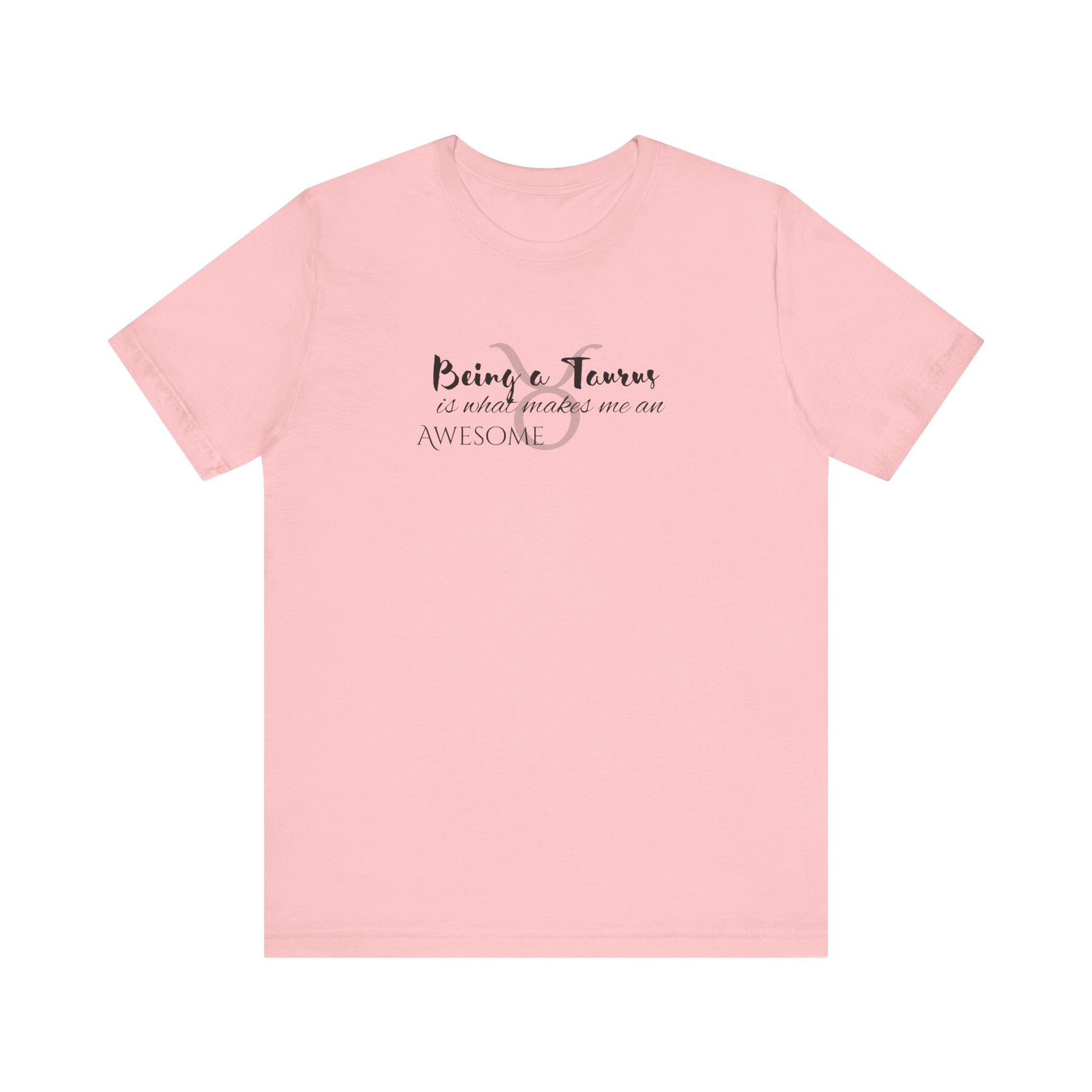 Awesome Unisex Taurus Tshirt | Horoscope Profession Tee Pink