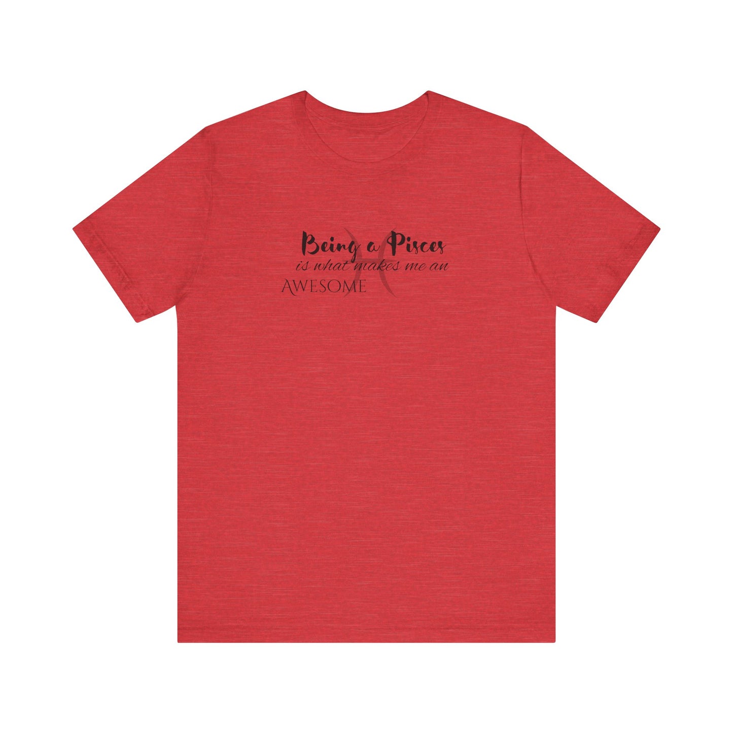 Awesome Unisex Pisces Tshirt | Horoscope Profession Tee