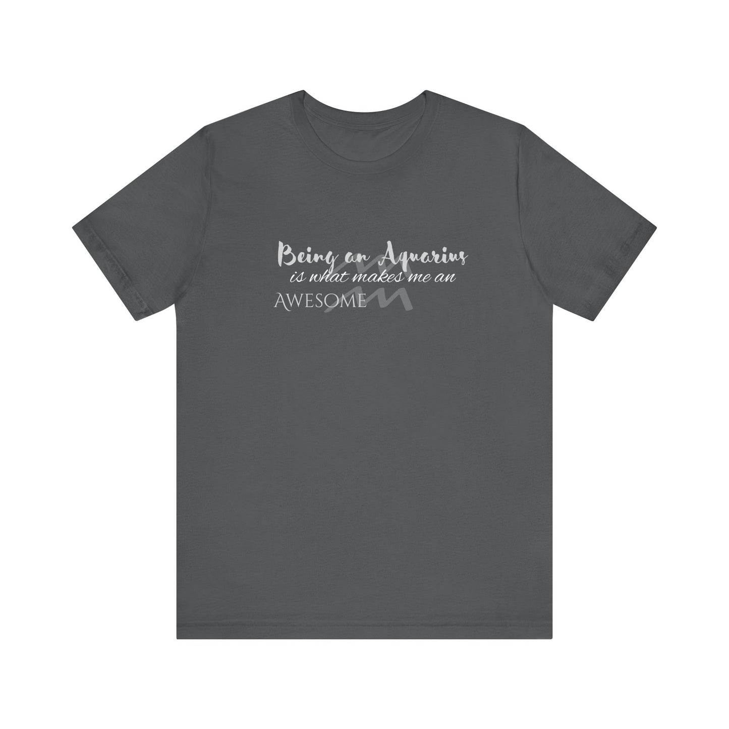 Awesome Unisex Aquarius Tshirt | Horoscope Profession Tee Asphalt