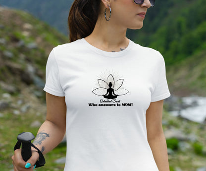 Celestial Soul Mom T-Shirt – Who Answers to MOM!