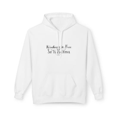 Kindness Is Free Hoodie | Karma Too | Positive Vibes Sweatshirt
