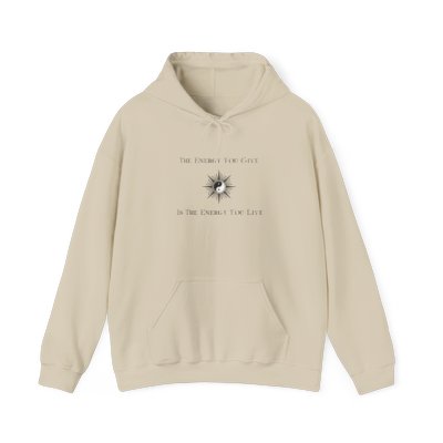 The Energy You Give Hoodie | Live Positive Sweatshirt